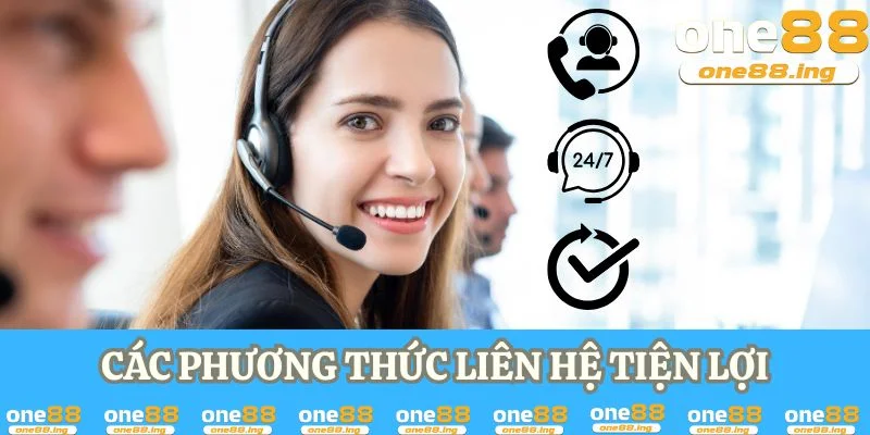 Chăm Sóc Khách Hàng ONE88 Đảm Bảo Trải Nghiệm Tốt Nhất Các phương thức liên hệ tiện lợi