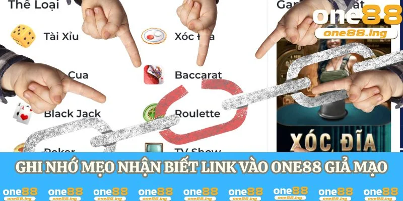 Link Vào ONE88 An Toàn Nhất Cho Người Chơi Trải Nghiệm Ghi nhớ mẹo nhận biết link vào one88 giả mạo