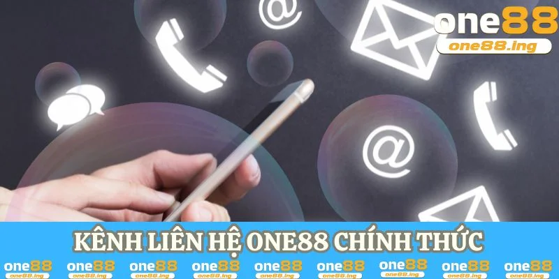 Kênh liên hệ One88 chính thức