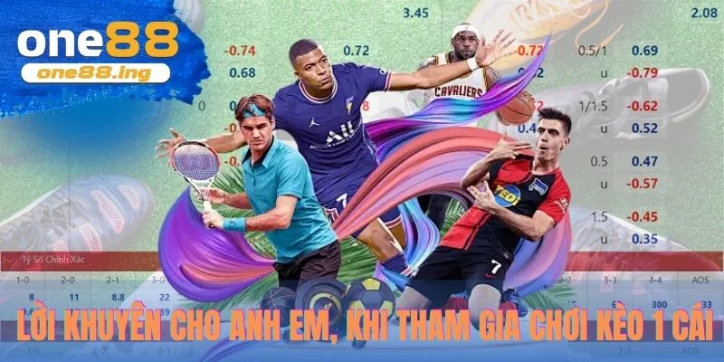 Lời khuyên cho anh em, khi tham gia chơi kèo 1 trái 
