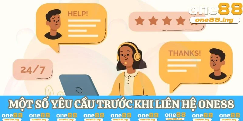 Một số yêu cầu trước khi liên hệ One88