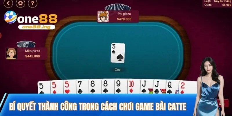 Bí quyết thành công trong cách chơi game bài Catte