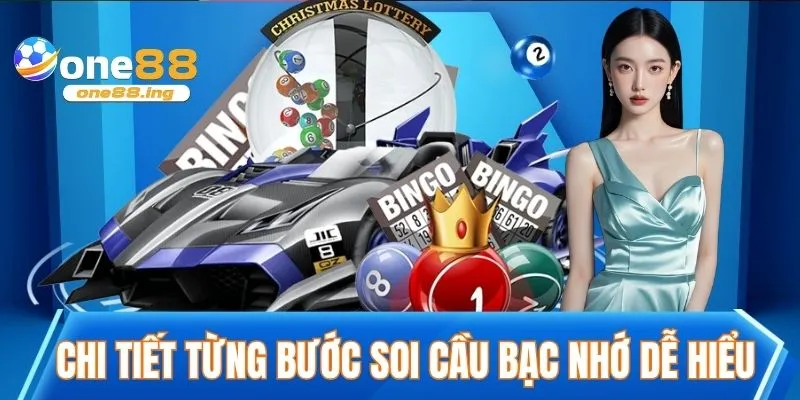 Chi tiết từng bước soi cầu bạc nhớ dễ hiểu