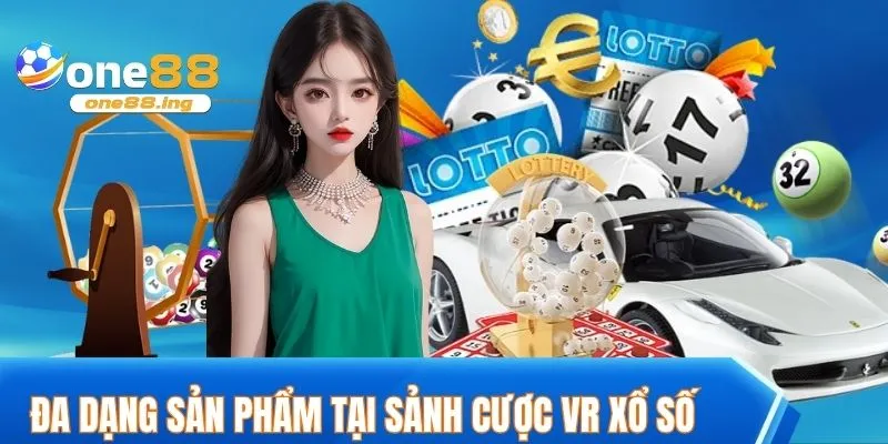 Đa dạng sản phẩm tại sảnh cược VR xổ số